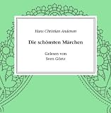 Die Schonsten Marchen Hans Christian Andersen