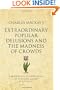 Charles Mackay's Extraordinary Popular Delusions and the Madness of Crowds: A 52 brilliant ideas interpretation