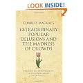 Charles Mackay's Extraordinary Popular Delusions and the Madness of Crowds: A Modern-day Interpretation of a Finance Classic (Infinite Success Series)
