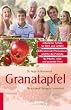 Granatapfel: Pflanzenkraft f�r mehr Gesundheit