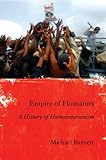 Empire of humanity : a history of humanitarianism
