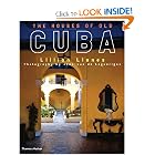The Houses of Old Cuba by Llilian Llanes and Jean-Luc de Laguarigue