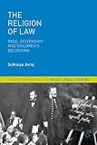 The religion of law : race, citizenship and children's belonging