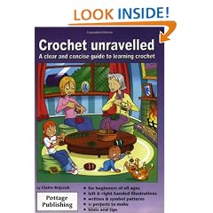 Crochet Unravelled: A Clear and Concise Guide to Learning Crochet