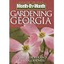 Month-by-Month Gardening in Georgia: Revised Edition: What to Do Each Month to Have a Beautiful Garden All Year