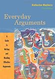Everyday Arguments: A Guide to Writing and Reading Effective Arguments
