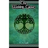 The Waking Grove ~ E. S. Lark