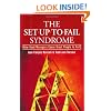 The Set-Up-To-Fail Syndrome: How Good Managers Cause Great People to Fail