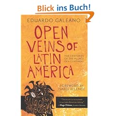 Open Veins of Latin America: Five Centuries of the Pillage of a Continent