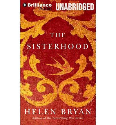 [ THE SISTERHOOD ] By Bryan, Helen ( Author) 2013 [ Compact Disc ]