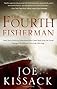 The Fourth Fisherman: How Three Mexican Fishermen Who Came Back from the Dead Changed My Life and Saved My Marriage