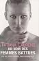 Au nom des femmes battues : Ma vie, mon calvaire, mon t�moignage