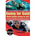 Going For Gold: Welsh Olympic Dreams for 2012 (Quick Reads)