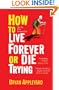 How to Live Forever or Die Trying: On the New Immortality