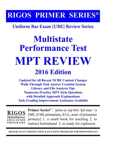 Rigos Primer Series Uniform Bar Exam (UBE) Review Series Multistate Performance Test MPT Review
