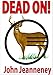 Dead On! Deer Anatomy and Shot Placement for Bow and Gun Hunters. Tracking Techniques for Wounded Whitetails.