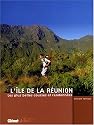 L ILE DE LA REUNION LES PLUS BELLES COURSES ET RANDONNEES