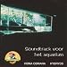 Music For Exhibiting Water With Contents: Soundtrack Voor Het Aquarium Zoo Antwerpen [RARE]