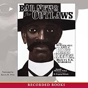 Bad News for Outlaws: The Remarkable Life of Bass Reeves, Deputy U. S. Marshal | [Vaunda Nelson]