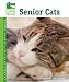 Senior Cats (Animal Planet Pet Care Library)