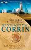 Die Schlacht von Corrin: Der W&uuml;stenplanet - Die Legende 3 - Roman: Der W&uuml;stenplanet - Die Legende 03 - Brian Herbert, Kevin J. Anderson