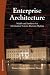 Enterprise Architecture: Models and Analyses for Information Systems Decision Making