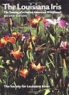 The Louisiana Iris: The Taming of a Native American Wildflower