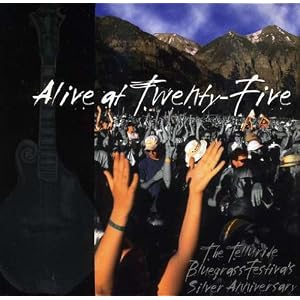 Alive at 25 The Telluride Bluegrass Festival's Silver Anniversary by Telluride Bluegrass Festival, The Del McCoury Band, John Hartford, The String Cheese Incident, and Mary Chapin Carpenter (Audio CD - 2002)