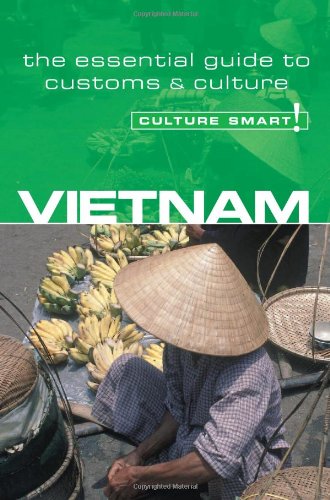 Vietnam - Culture Smart! The Essential Guide to Customs & Culture