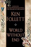 World Without EndWORLD WITHOUT END by Follett, Ken (Author) on Oct-09-2007 Hardcover