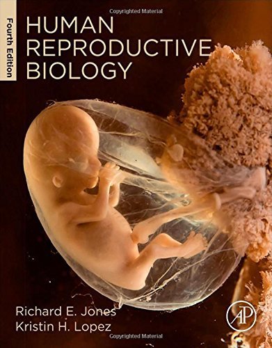 Human Reproductive Biology, Fourth Edition 4th edition by Jones, Richard E., Lopez, Kristin H. (2013) Hardcover