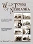 Wild Towns of Nebraska