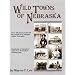 Wild Towns of Nebraska