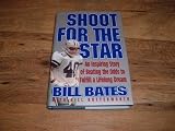 Bill Bates-Shoot For The Star-Autographed/Signed Hardcover copy with dust jacket. Dallas Cowboy's player autobiography. An Inspiring Story of Beating the Odds to Fulfull a Lifelong Dream.