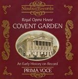 Prima Voce: Covent Garden 1904-1939