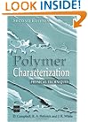 Polymer Characterization: Physical Techniques, 2nd Edition