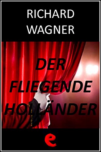 Der Fliegende Holländer (L'Olandese Volante) (Opera Essential) (Italian Edition)