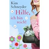 Hilfe, ich bin reich!: Roman (Molly Becker-Reihe)von "Kim Schneyder"
