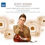 Adams - Violin Concerto