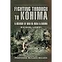 Fighting Through to Kohima
