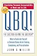 QBQ! The Question Behind the Question: Practicing Personal Accountability at Work and in Life