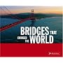 Bridges That Changed the World