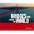 Bridges That Changed the World