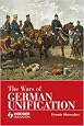 The Wars of German Unification (Modern Wars)