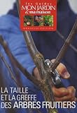 La taille et la greffe des arbres fruitiers