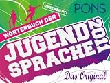 Produkt-Bild: PONS W&ouml;rterbuch der Jugendsprache 2011: Begriffe aus Deutschland, &Ouml;sterreich und der Schweiz