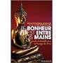 Le bonheur est entre vos mains : Petit guide du bo&hellip de Dzigar Kongtr�l Rinpoch�