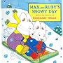 Max and Ruby's Snowy Day (Max Board Books)