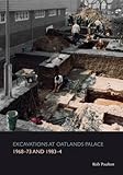 Excavations at Oatlands Palace 1968-73 and 1983-4