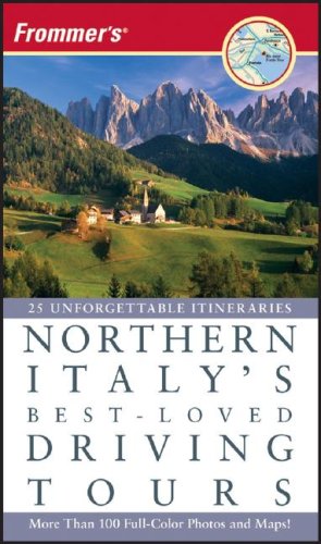 City Travel Guides Discounted   : Frommer's Northern Italy's Best-loved Driving Tours (Best Loved Driving Tours)
